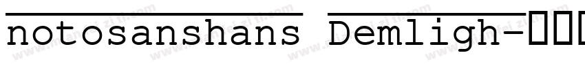 notosanshans Demligh字体转换